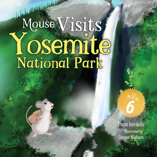 Mouse Visits Yosemite National Park (Mouse Traveler)